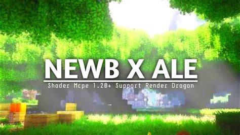 TOP 1 SHADER MCPE 1 21 NEWB X ALE SUPPORT RENDER DRAGON