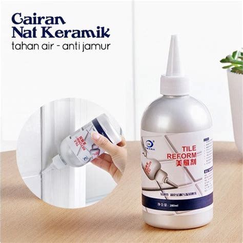 Jual Cairan Pengisi Nat Celah Keramik Anti Jamur Tile Reform Isi Tile