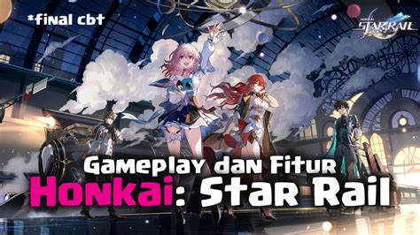 Hsr Info Tentang Honkai Star Rail Gameplay Dan Fitur Dalam Game