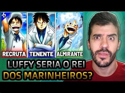 REACT COMO SERIA SE O LUFFY FOSSE UM MARINHEIRO EM ONE PIECE É MELHOR