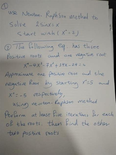 Solved 1 Use Newton Raphson Method To Solve 2sinx X Start