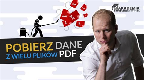 Jak Pobra Dane Z Wielu Plik W Pdf Na Raz Lekcja W Kursie