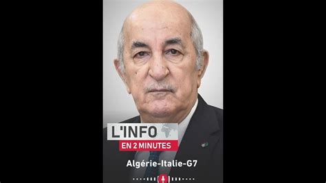 L INFO du 13 06 2024 Le président algérien se rend en Italie pour