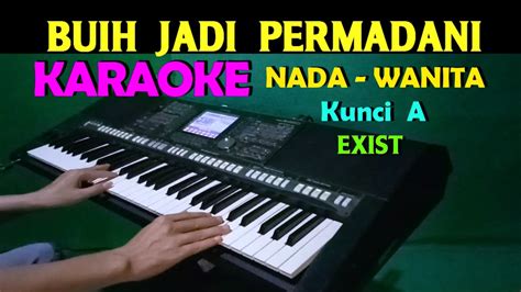 Buih Jadi Permadani Exist Karaoke Nada Wanita Hd Slowrock Youtube