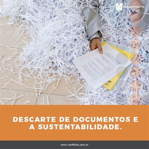 Descarte De Documentos E A Sustentabilidade Riooffsite