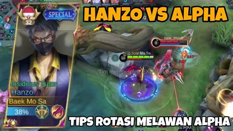 Hanzo Vs Alpha Tips Rotasi Saat Melawan Jungle Alpha Mobile