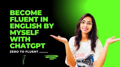 Become Fluent In English By Myself With Chatgpt Zero To Fluent