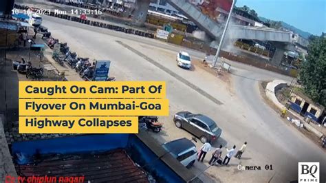 Caught On Cam Part Of Flyover On Mumbai Goa Highway Collapses BQ