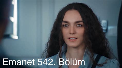 Emanet 542 Bölüm Fragmanı l Nana İle Yaman Aynı Yatakta YouTube