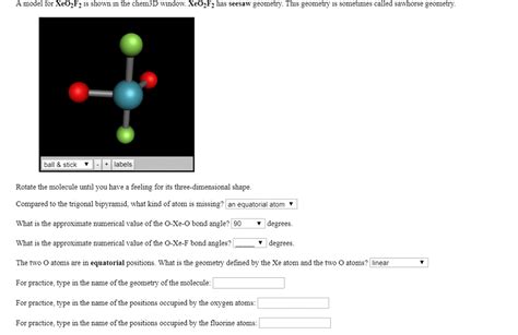 (Get Answer) - A Model For XeO2F2 Is Shown In The Chem3D Window. XeO2F2 ...