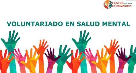 I Encuentro De Voluntariado En Salud Mental FEAFES Extremadura