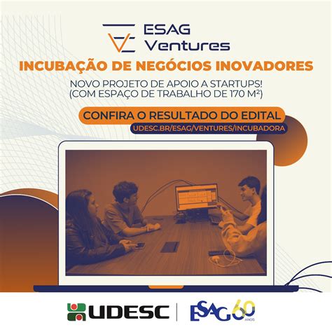 Not Cia Esag Ventures Seleciona Startups Para Projeto De Incuba O