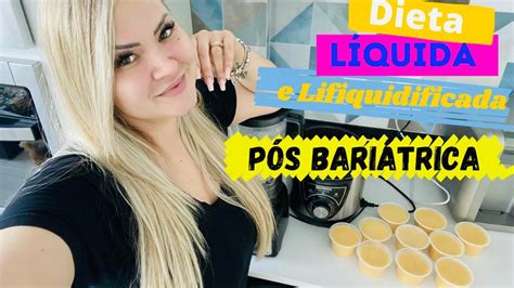 Minha dieta líquida Pós Bariátrica YouTube