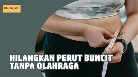 5 Cara Mudah Dan Efektif Mengatasi Perut Buncit Dengan Cepat Agar