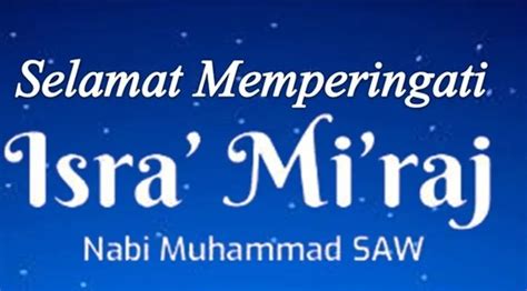 Ini 3 Teks Ceramah Isra Miraj 1445 H 2024 M Dengan Tema Meneladani