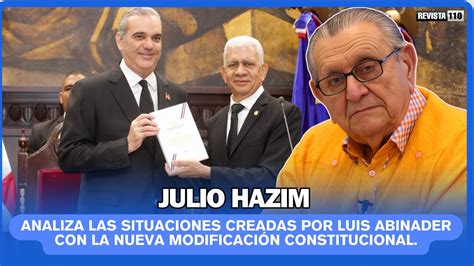 Julio Hazim Analiza Las Situaciones Creadas Por Abinader Con La Nueva