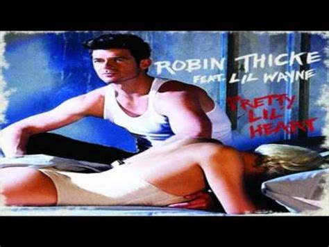 Robin Thicke Feat Lil Wayne Pretty Lil Heart New Song Youtube