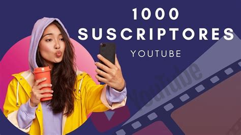 🎬 Cómo Conseguir 1000 Suscriptores En Youtube Rápido 👉 Y Funciona