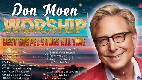 🙌goodness Of God ️ Don Moen Worship Best Praise Songs Collection 2023