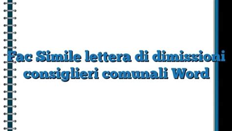 Fac Simile Lettera Di Dimissioni Consiglieri Comunali Word