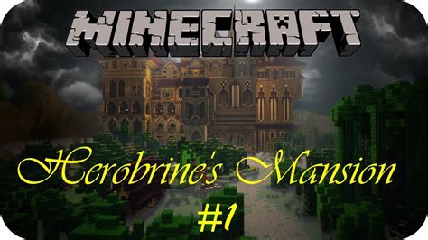 HEROBRINES MANSION MINECRAFT 01 Adventure Map Let S Play Herobrine S