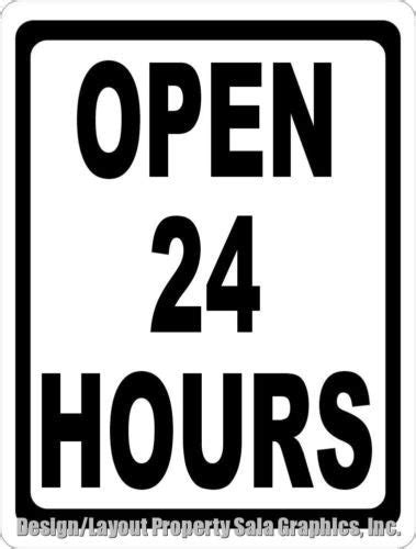 Open 24 Hours Sign Signs By Salagraphics