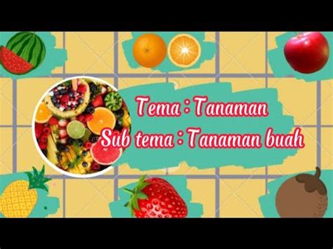 Vidio Pembelajaran Tema Tanaman Sub Tema Tanaman Buah SOSEM PAUD