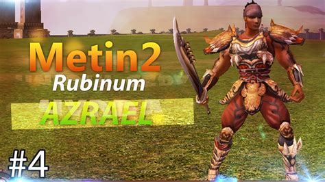 Metin 2 Rubinum 4 EZ AZRAEL PT PT YouTube