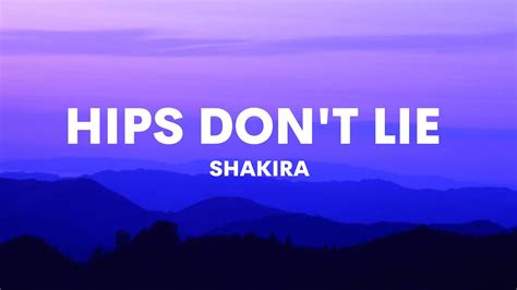 Shakira Hips Don T Lie Lyrics Ft Wyclef Jean Youtube