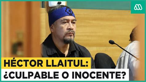 Juicio Contra H Ctor Llaitul Qu Delitos Se Le Investigan Youtube