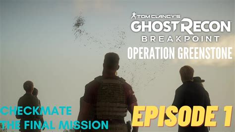 Ghost Recon Breakpoint Operation Greenstone Checkmate Episode 1