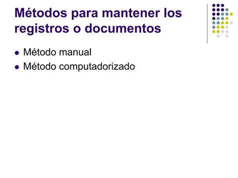 Metodos Basicos Para Archivar Y Mantenr Los Documentos Ppt