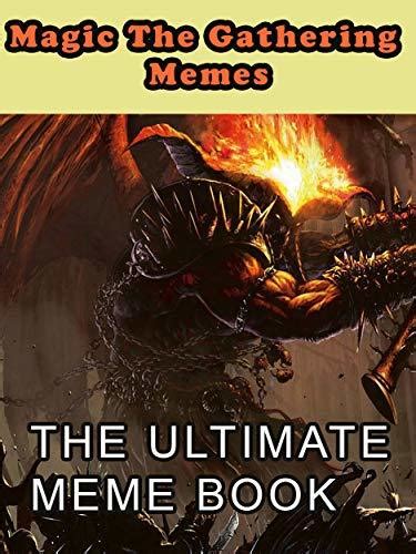 Magic The Gathering Memes Best Memes Book Find What Youll Love Magic The Gathering Memes By