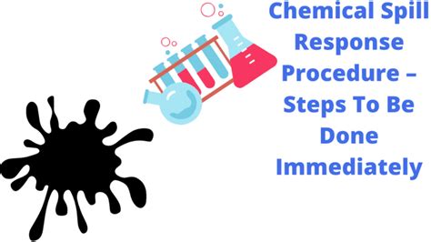 Chemical Spill Response Procedure – Steps To Be Done Immediately