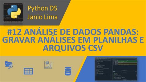 12 Python AnÁlise De Dados Com Pandas Gravar Resultado Das AnÁlises Em Planilhas E Arquivos