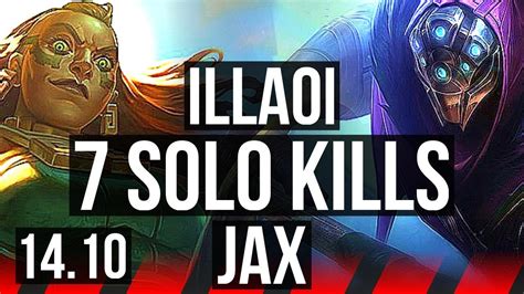 ILLAOI Vs JAX TOP 7 Solo Kills 8 1 0 Godlike EUW Master 14 10