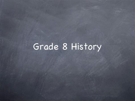 Grade 8 History Slideshow Ppt