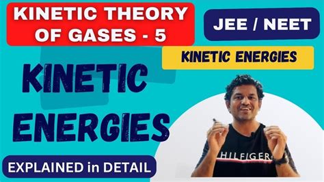 05 Kinetic Energies Mastering Kinetic Theory Of Gases For Jee And Neet Youtube