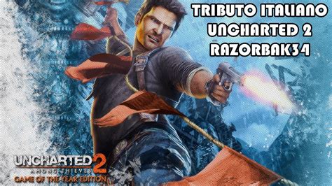 Tributo Uncharted Il Covo Dei Ladri Ita Youtube