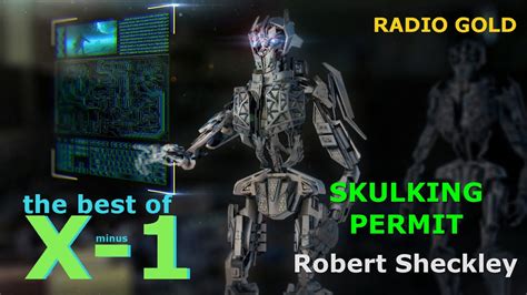 The Best Of X Minus One Skulking Permit Robert Sheckley YouTube