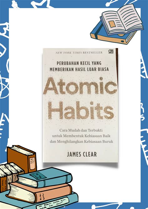 Atomic Habits Catatan Tentang Cara Meningkatkan Kualitas Hidup