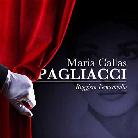 Amazon Co Jp Maria Callas Pagliacci Ruggiero Leoncavallo Giuseppe