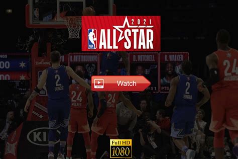 Nba All Star Game Live Stream : Nba All Star Game 2021 Live Stream ...