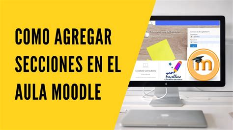 C Mo Agregar Secciones En El Aula Virtual Moodle Youtube