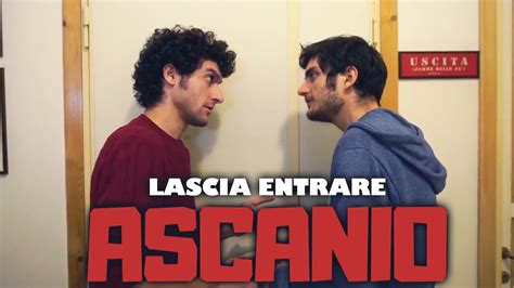 Lascia Entrare Ascanio Youtube