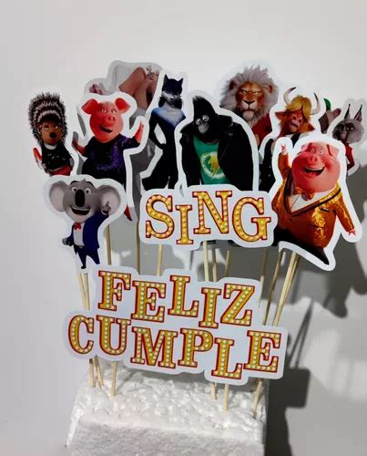 Adorno Torta Deco Sing Pelicula Canta Topper Feliz Cumple