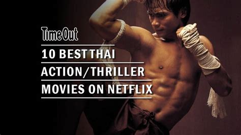 10 Thai action/thriller movies on Netflix to rev up your adrenaline