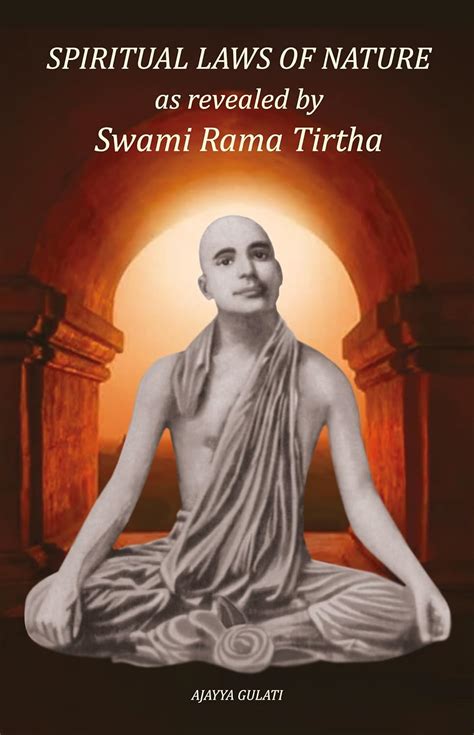 Spiritual Laws Of Nature As Revealed By Swami Rama Tirtha Ajayya