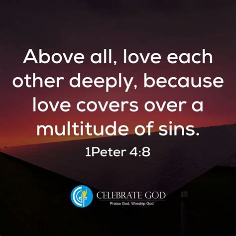 Above All Love Each Other Deeply Because Love Covers Over A Multitude