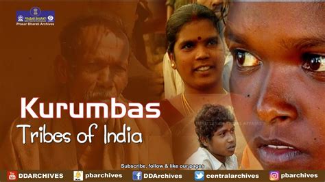 Kurumbas Tribe Tribes Of India Youtube